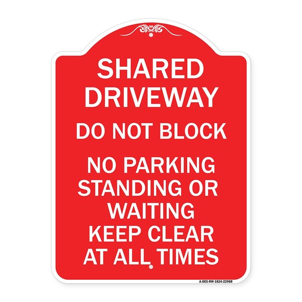Signmission Shared Driveway Do Not Block No Parking Standing or Waiting Keep Clear at All Times, RW-1824-22968 A-DES-RW-1824-22968 - main